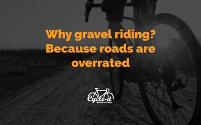 Why gravel riding? Because roads are overrated.